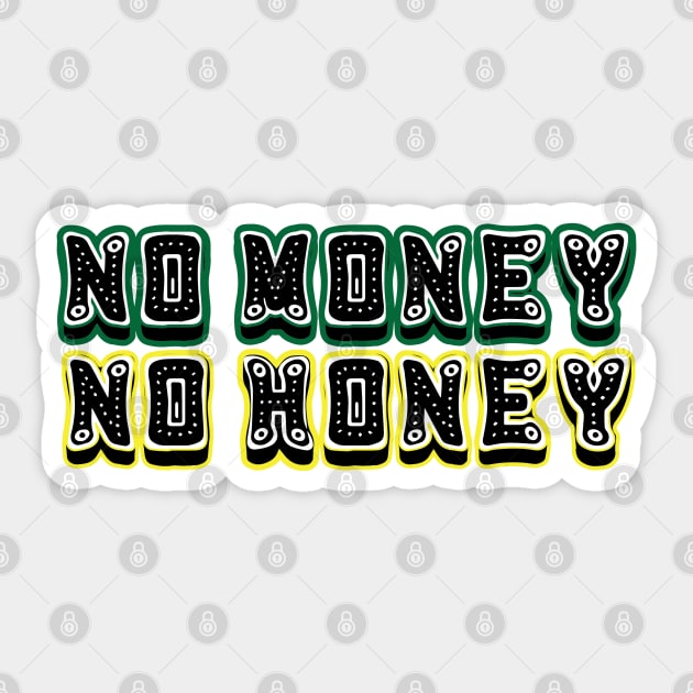 No Money, No Honey Baby Sticker by TheLaundryLady